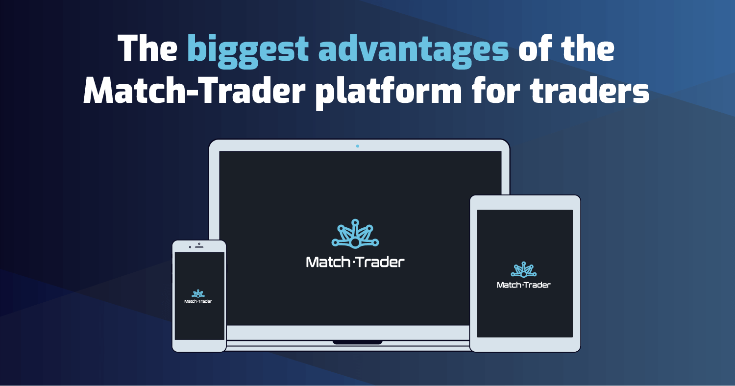 What are the advantages of Match-Trader platform? | Match ...