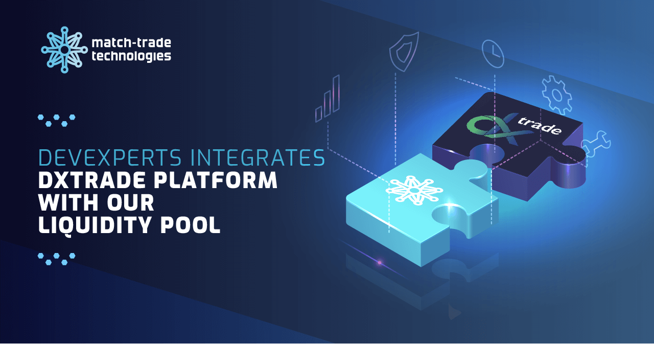 Devexperts Integrates DXtrade Platform with Match-Trade Technologies Liquidity Pool
