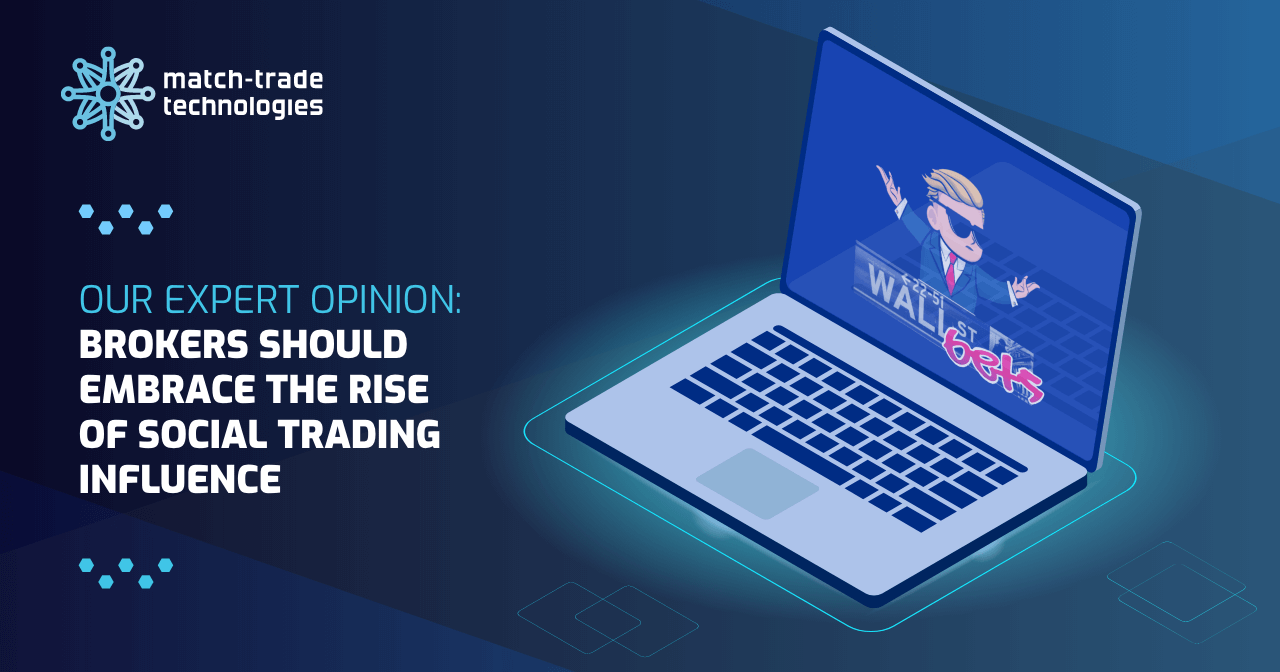 Brokers Should Embrace the Rise of Social Trading Influence