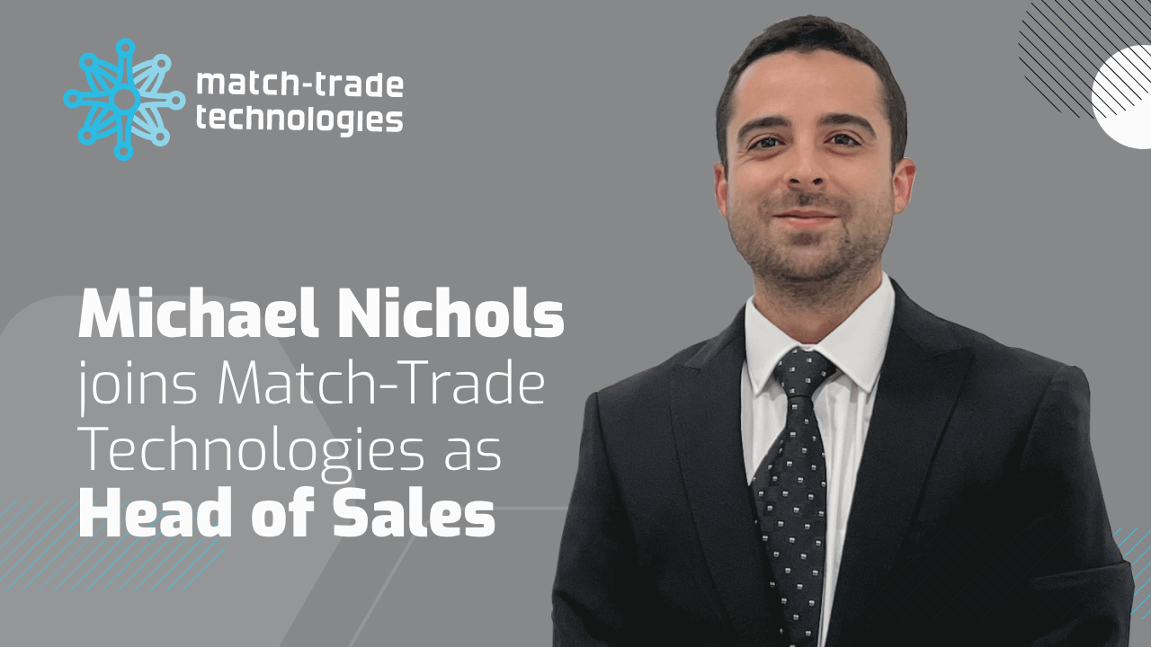 Michael Nichols joins Match-Trade Technologies as the new Head of Sales