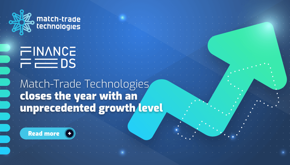 Match-Trade Technologies closes the year with an unprecedented growth level