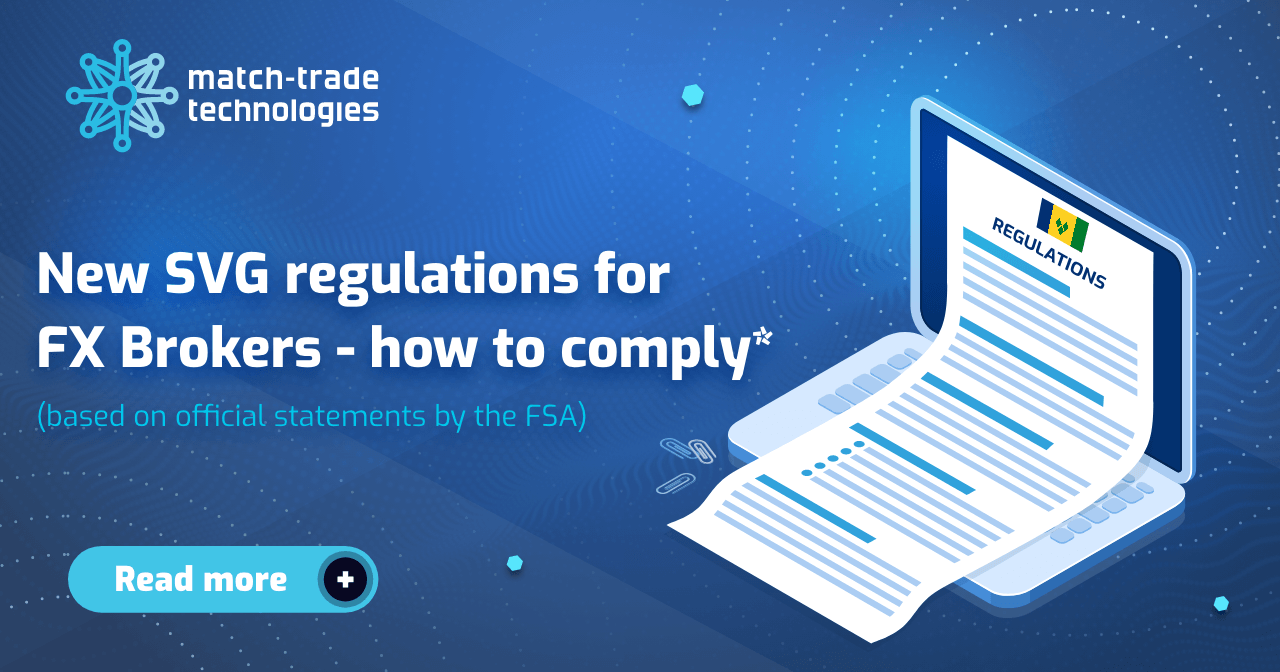SVG 金融服务管理局提高了金融服务公司（包括经纪公司）的门槛- Match-Trade Technologies 外汇技术提供商